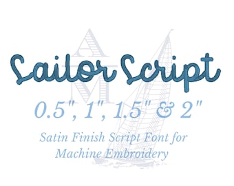 Script Satin Font for Machine Embroidery, Sailor Script by Annapolis Monograms, BX Included, Digital File, 0.5, 1, 1.5 & 2 inch