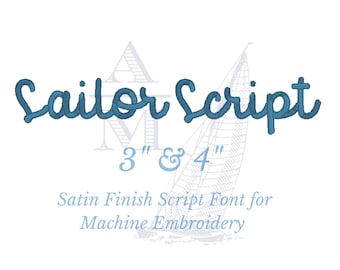 Script Satin Font for Machine Embroidery, Sailor Script by Annapolis Monograms, BX Included, Digital Download, 3 & 4 inch