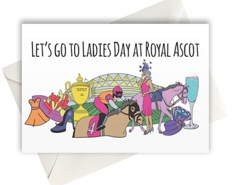 Let's Go to Ladies Day at Royal Ascot Holiday Gift Idea greeting card A6