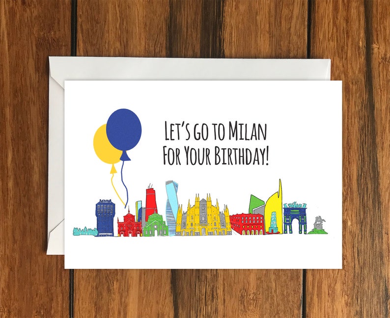 A6 Holiday Gift Idea Let/'s go to Milan for your Birthday blank greeting card