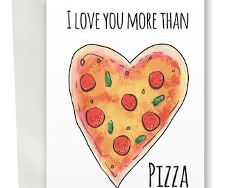 Ich liebe dich mehr als Pizza Grußkarte A6