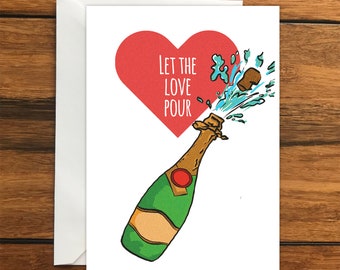 Let the love pour, Champagne Blank Original Greeting Card Size A6