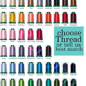 May include: A color chart of embroidery thread spools in various colors, including white, black, red, and blue. The image includes the text "choose Thread or tell us best match."