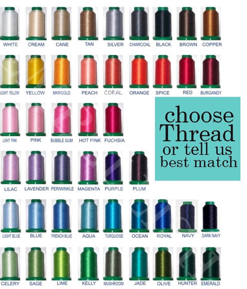 May include: A color chart of embroidery thread spools in various colors, including white, black, red, and blue. The image includes the text "choose Thread or tell us best match."
