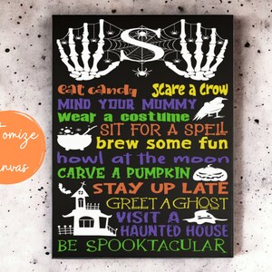 May include: Black chalkboard with white text and colorful accents. The text reads: "Eat candy, scare a crow, mind your mummy, wear a costume, sit for a spell, brew some fun, howl at the moon, carve a pumpkin, stay up late, greet a ghost, visit a haunted house, be spooktacular."