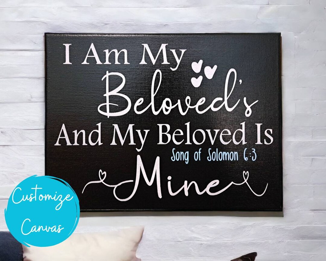 I Am My Beloved's and My Beloved is Mine, Song of Solomon, Bible Quote