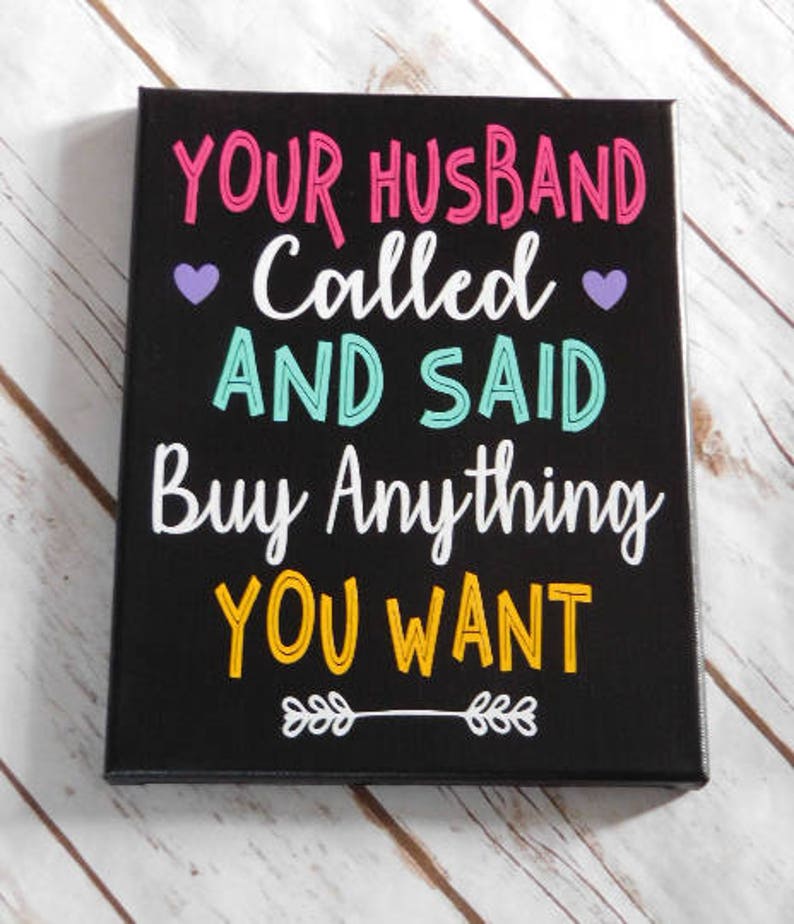 Husband Called Buy Anything You Want / Funny Sign / Selling | Etsy