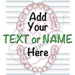 May include: A white background with a red outline of a set of teeth. The text "Add Your Text or Name Here" is written in green and black letters.