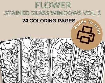 May include: Black and white line art coloring pages featuring floral stained glass window designs. The text reads "FLOWER STAINED GLASS WINDOWS VOL. 1" and "24 COLORING PAGES". A circular graphic says "Ready to print".