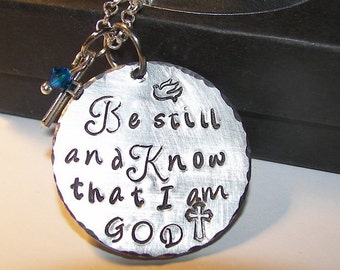 Be still and know I am God, hand stamped jewelry, custom stamped, mommy jewelry, personalized jewelry,  inspirational charm, hand stamped