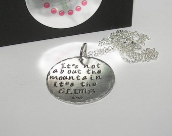 personalized It 's not about the mountain it's the climb, custom personalized hand stamped key ring , mommy necklace encouragement gift