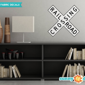Railroad Crossing Sign Fabric Wall Decal - Traffic and Street Signs - 3 Sizes Available - Non-Toxic, Reusable, Repositionable - Sunny Decals