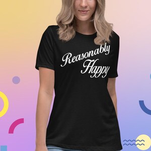 Full Serenity Prayer &quot;Reasonably Happy&quot; Women&#39;s Relaxed T-Shirt - Full Serenity Prayer - AA Recovery Tee
