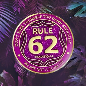 New Purple Glitter Rule 62 We Are Not A Glum Lot Affirmation Medallion - Don't Take Yourself Too Damn Seriously!  Alcoholics Anonymous