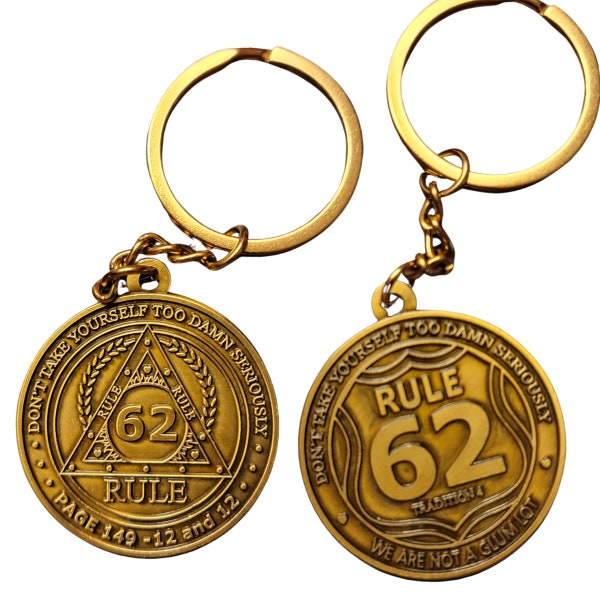 AA Premium Bronze Rule 62 Coin Key Chain - Alcoholics Anonymous Tradition 4 - Don't Take Yourself Too Seriously