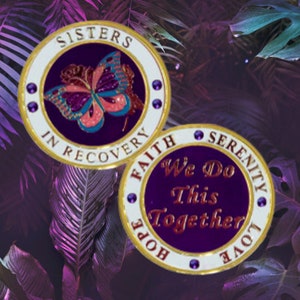 Premium Purple Sisters in Recovery  12 Step Recovery Medallion - Faith - Hope - Love -Serenity - Women in Recovery - Sobriety 12 step gifts