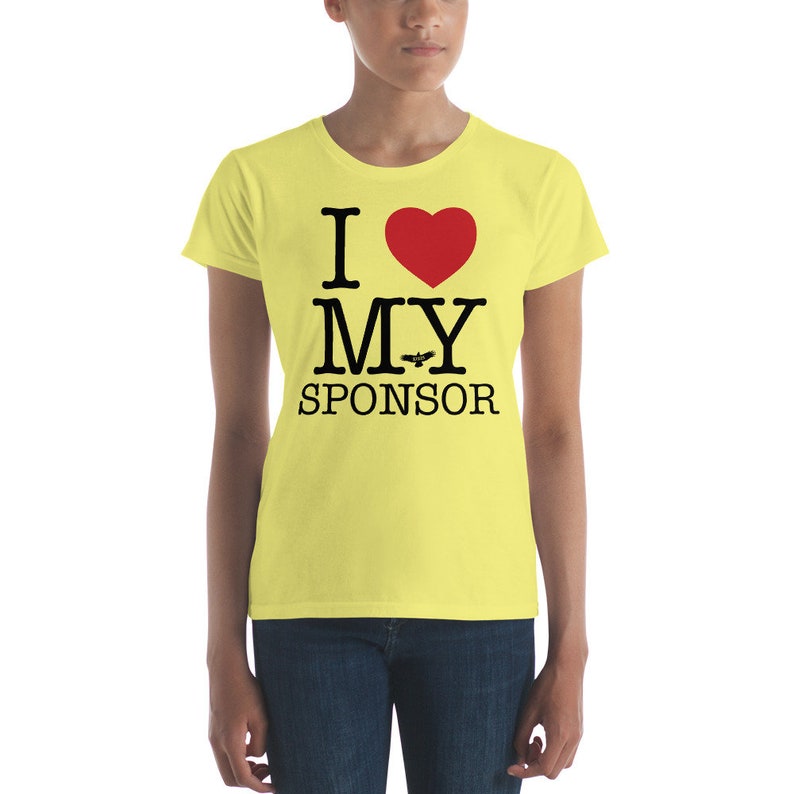 12 Step Sobriety Recovery Tee AA NA Alcoholics Anonymous Narcotics Anonymous I Love My Sponsor Women/'s short sleeve t-shirt