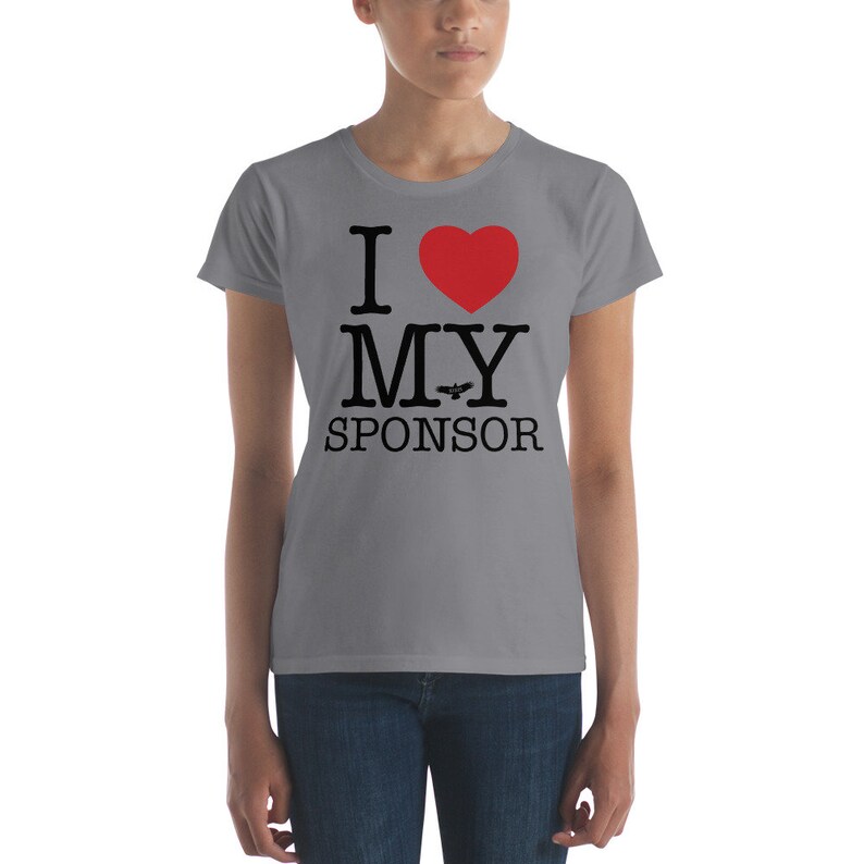 12 Step Sobriety Recovery Tee AA NA Alcoholics Anonymous Narcotics Anonymous I Love My Sponsor Women/'s short sleeve t-shirt
