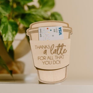 Porte-cartes cadeau tasse à café en bois « Merci un latte pour tout ce que vous faites ! Cadeau grand-parent pour le professeur « Je t'aime un latte »