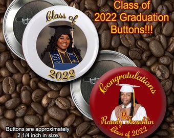 20+ Class of 2022 Graduation 2 inch Pin back Buttons