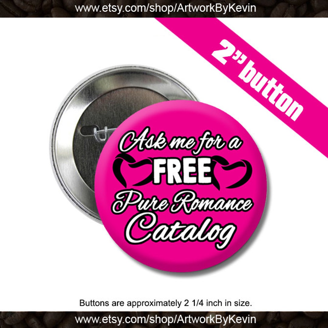 Ask Me for a FREE Pure Romance Catalog 2 Inch Pinback Button Etsy