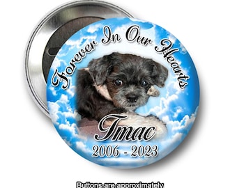 Pet Memorial 2 inch Pin back Buttons - Dog Cat Animal memorial