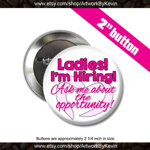 Pure Romance Hiring Button: Ladies Opportunity Pinback (2 inch)