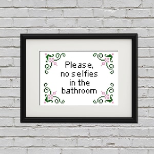 No selfies in the bathroom cross stitch PDF pattern