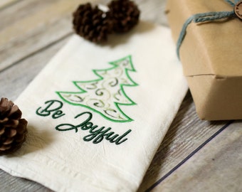 Be Joyful Embroidered Tea Towel, 30x30 Embroidered Flour sack Towel, Christmas, Winter Kitchen Towel, holiday Decor, kitchen towel gift