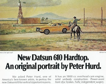 1973 Datsun Car Ad - Vintage Datsun 610 Hardtop - Western Art by Peter Hurd - Nissan Illustration Art Print Wall Decor Home Office Man Cave