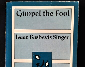 Gimpel the Fool; Isaac Bashevis Singer; Farrar, Straus; 1957; Softcover, Literature, Short Stories from the Pre-WWII Polish Ghetto