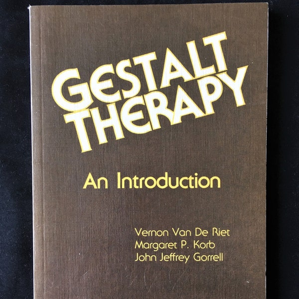 Gestalt Therapy, an Introduction, Vernon Van De Riet , Margaret Pat Korb, John J. Gorrell, Pergamon, 1980, Psychology, Counseling