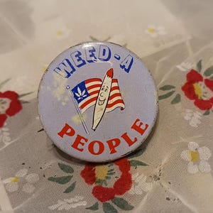 Vintage 1960's  Weed Pinback Button - 60's Weed-a People Pot Button - 60's Stoner Legalize Pot Button - House of Ripps (C)