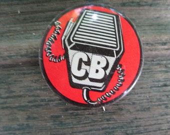 Vintage 1970's  CB Pinback Button - CB Pin - House of Ripps