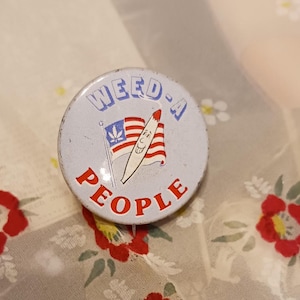 Vintage 1960's  Weed Pinback Button - 60's Weed-a People Pot Button - 60's Stoner Legalize Pot Button - House of Ripps (A)