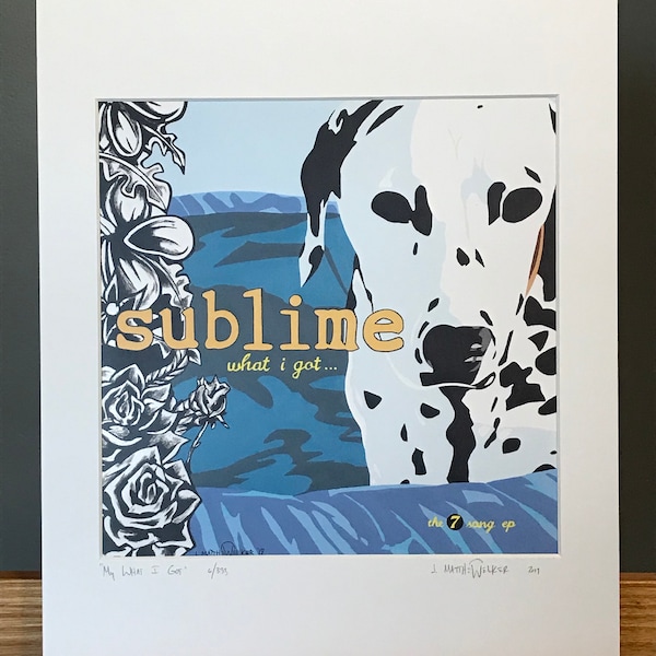 11x14 Limited Edition Hand Signed MATTED PRINT "My What I Got" - Sublime 1990's ska punk band album cover Pop Art vinyl Bradley Nowell