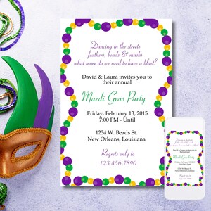 May include: A Mardi Gras party invitation with a purple, green, and gold beaded border. The invitation reads "Dancing in the streets feathers, beads & masks what more do we need to have a blast?" David & Laura invites you to their annual Mardi Gras Party Friday, February 13, 2015 7:00 PM - Until 1234 W. Beads St. New Orleans, Louisiana Regrets only to 123.456-7890