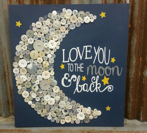 Love You To The Moon And Back Sign With Buttons Etsy Love You To The Moon And Back Sign With Buttons Etsy