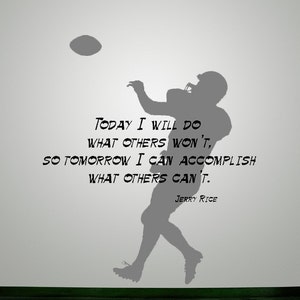 Football Wall Decal, Jerry Rice Quote Wall Art, Sports Motivation Wall Sticker, Athlete Training Room Decor, Inspirational Sports Quote