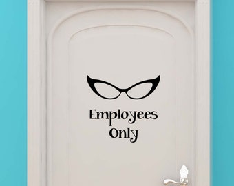Employees Only Door Sign, Optometry Wall Decal, Eye Doctor Office Decor, Glasses Wall Art, Funny Eyeglasses Design