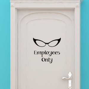 Employees Only Door Sign, Optometrist Stickers, Eye Doctor Wall Decal, Glasses Vinyl Sticker, Optometry Wall Art, Office Wall Art