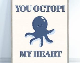 Octopus Nursery Print: You Octopi My Heart, Sea Creature Art (Digital Download)
