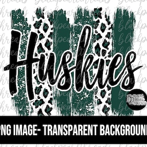 May include: Green and white distressed graphic with the word "Huskies" in black text. The graphic has a leopard print pattern and a white distressed background.