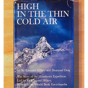 1st Edition 1962 Book Sir Edmond Hillary: &#39;High in the Thin Cold Air&#39; Dust Jacket, Vintage  Non-Fiction Everest Expedition