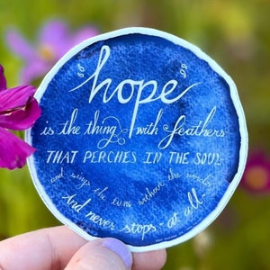 Hope is the Thing with Feathers | Waterproof Vinyl Sticker | Emily Dickinson inspirational poetry