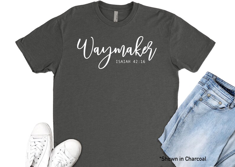 Waymaker Isaiah 42:16 Next Level Crew | Faith Shirt | Hillsong ...