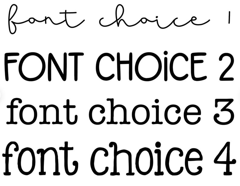 May include: Four different font styles for the text "font choice" with the numbers 1, 2, 3, and 4 next to each style.