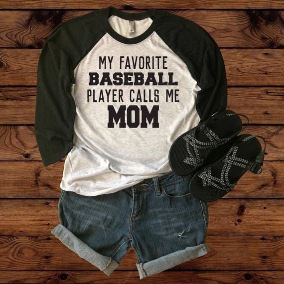My Favorite Baseball Player Calls Me Mom Shirt Mom Baseball T-Shirt My Favorite Baseball Player Calls Me Mom Shirt Mom Baseball T-Shirt