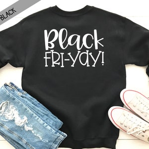 Black Fri-yay   Crew Sweatshirt - Black Friday Sweatshirt