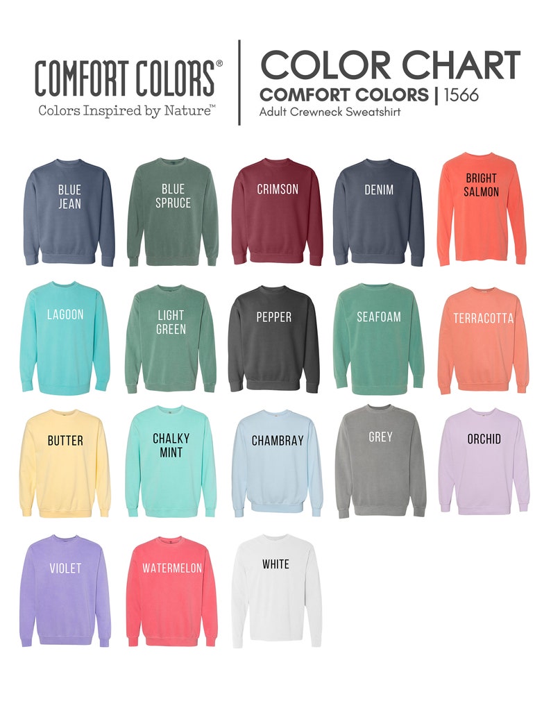 May include: Color chart for Comfort Colors adult crewneck sweatshirts. The chart shows 18 different colors, including blue jean, blue spruce, crimson, denim, bright salmon, lagoon, light green, pepper, seafoam, terracotta, butter, chalky mint, chambray, grey, orchid, violet, watermelon, and white.